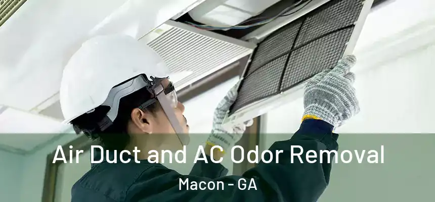 Air Duct and AC Odor Removal Macon - GA