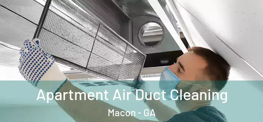 Apartment Air Duct Cleaning Macon - GA