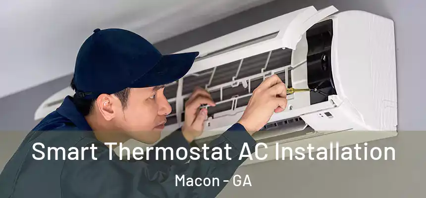  Smart Thermostat AC Installation Macon - GA